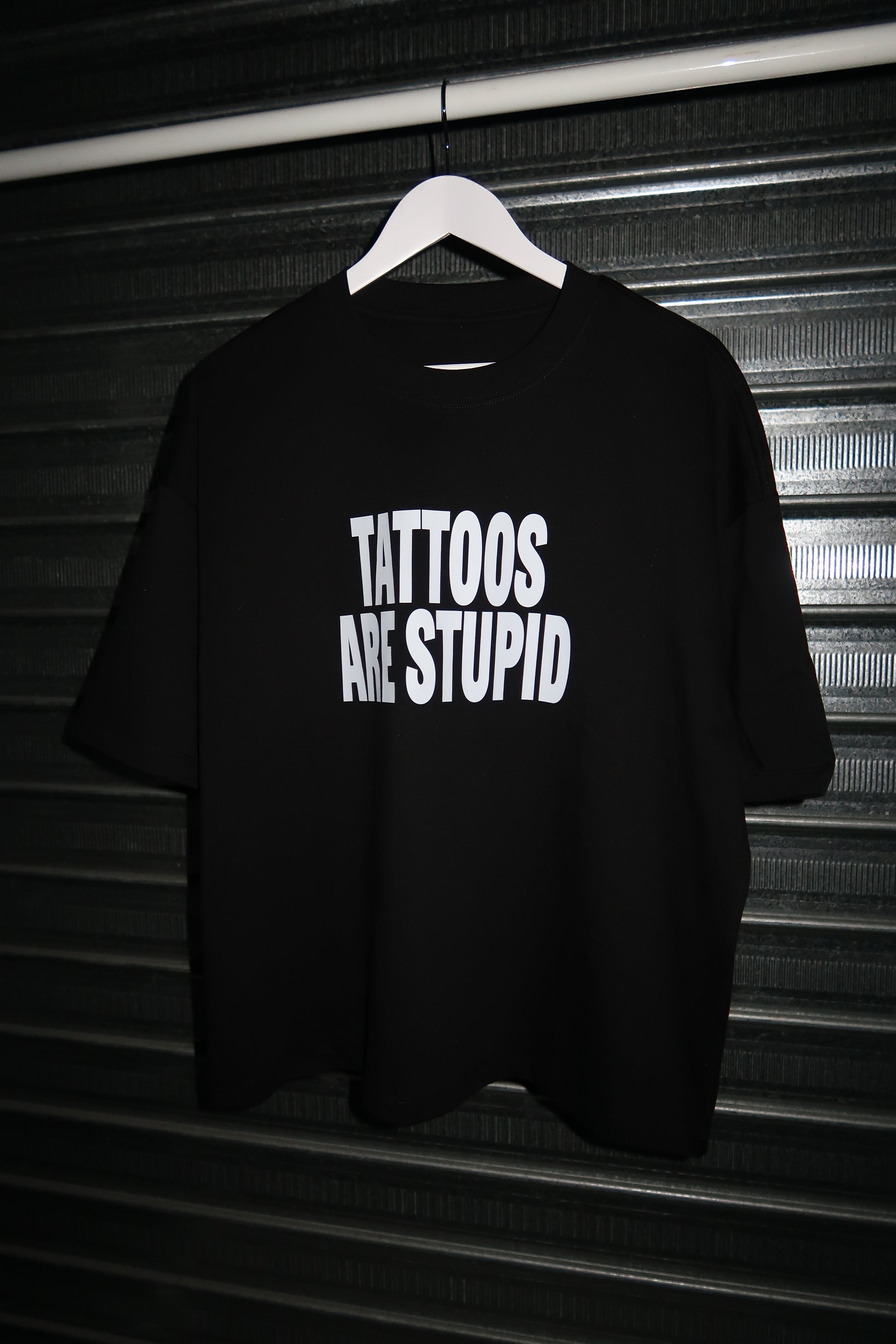 TATTOOS ARE STUPID OVERSIZED TEE